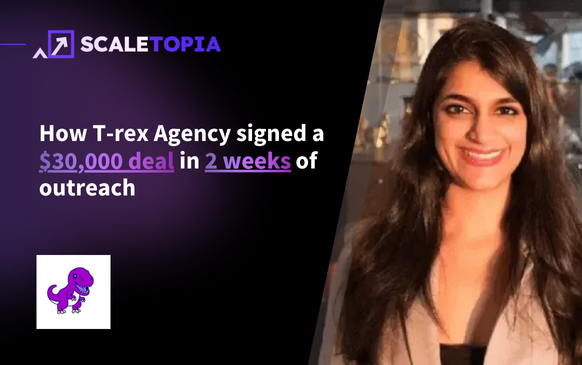 How we helped T-Rex Agency sign a $30,000 deal in 2 weeks of outreach.
