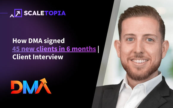 How We Helped Digital Marketing Advantage (DMA) Book 149 Calls & Close 45 Clients in 6 Months